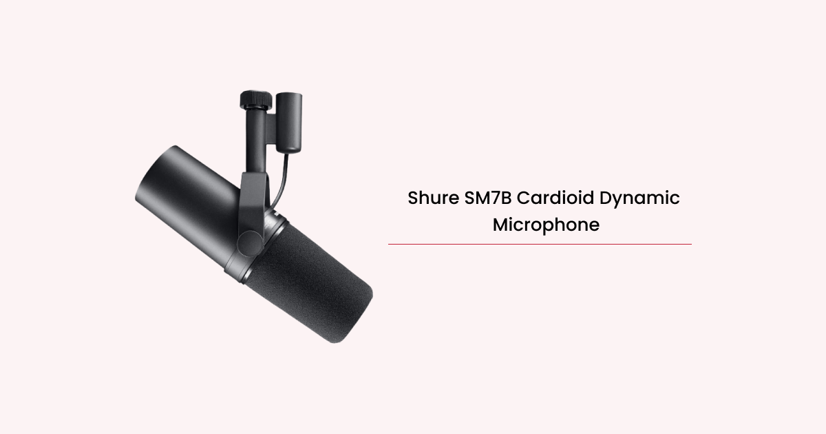 Shure SM7B Cardioid Dynamic Microphone